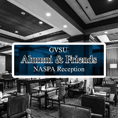 GVSU Alumni and Friends NASPA Reception